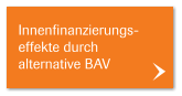 Innenfinanzierungs- effekte durch alternative BAV