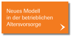Neues Modell in der betrieblichen Altersvorsorge